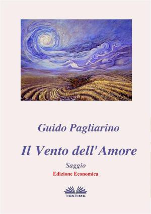 Cover of the book Il Vento dell'Amore - Saggio by Berardino Nardella