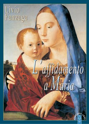 Cover of the book L'affidamento a Maria by Luigi Negri