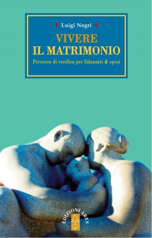 Cover of the book Vivere il matrimonio by Javier Echevarría