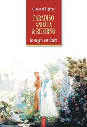 Cover of the book Paradiso andata & ritorno by Giovanni Fighera