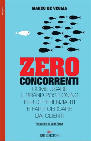 Cover of the book Zero concorrenti by 西恩．艾利斯Sean Ellis、摩根．布朗Morgan Brown