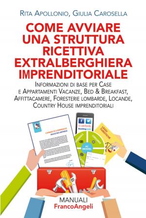 Cover of the book Come avviare una struttura ricettiva extralberghiera imprenditoriale by Laura Piccinino, Carla Santa Maria