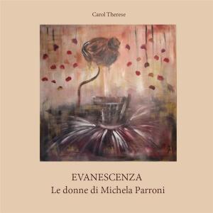 Cover of the book Evanescenza. Le donne di Michela Parroni by Orazio Motta