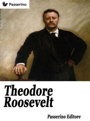 Cover of the book Theodore Roosevelt by Anna Maria Mozzoni