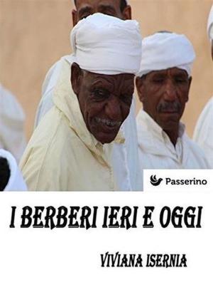 Cover of the book I berberi ieri e oggi by Passerino Editore