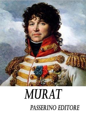 Cover of the book Murat by Passerino Editore