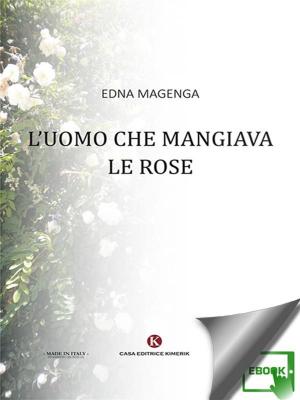 Book cover of L'uomo che mangiava le rose