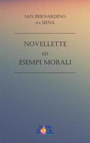 Cover of the book Novellette ed Esempi Morali by Alfred Russel Wallace, Paola Agnolucci
