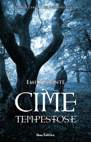 Cover of the book Cime tempestose. I Grandi Classici del Romanzo Gotico by Emmet Fox
