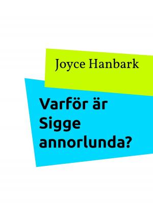 Cover of the book Varför är Sigge annorlunda? by Roger Skagerlund