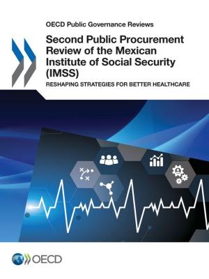 Book cover of Second Public Procurement Review of the Mexican Institute of Social Security (IMSS)