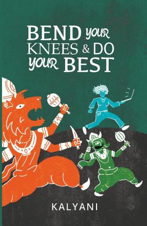 Cover of the book Bend Your Knees & Do Your Best by Diwaker Ikshit Srivastava