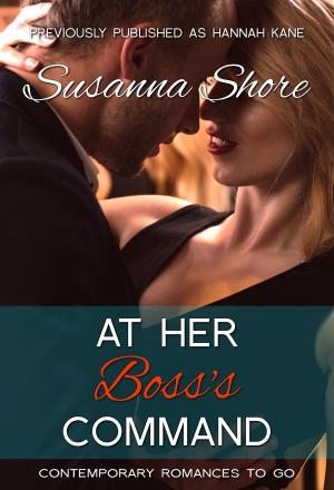 Cover of the book At Her Boss's Command by Susanna Shore