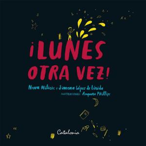 Cover of the book Lunes otra vez by Michelle Sadler, Sol Díaz