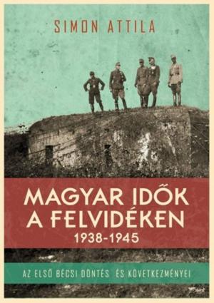 Cover of the book Magyar idők a felvidéken by Takács Tibor