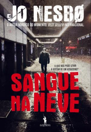 Cover of the book Sangue na Neve by Camilla Läckberg