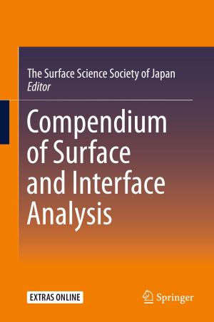 Cover of the book Compendium of Surface and Interface Analysis by Yaji Huang, Jiang Wu, Weiguo Zhou, Dongjing Liu, Qizhen Liu