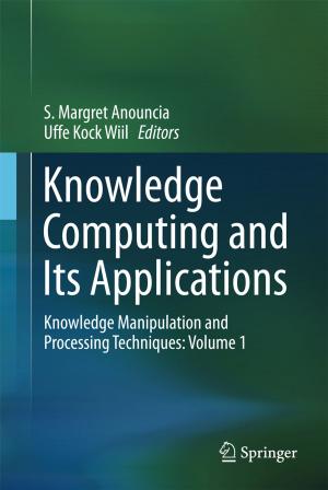 Cover of the book Knowledge Computing and Its Applications by Subrata Karmakar, Surajit Chattopadhyay, Madhuchhanda Mitra, Samarjit Sengupta