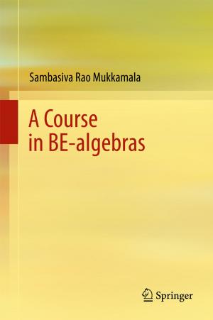 Cover of the book A Course in BE-algebras by Hema Singh, Simy Antony, Rakesh Mohan Jha