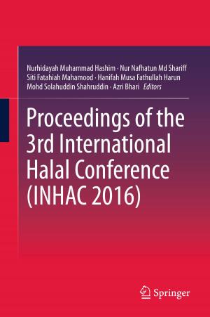 Cover of the book Proceedings of the 3rd International Halal Conference (INHAC 2016) by Heung Sik Kang, Sung Hwan Hong, Ja-Young Choi, Hye Jin Yoo
