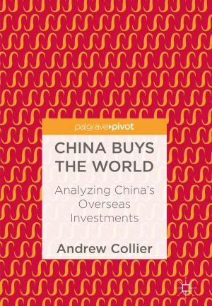 Cover of the book China Buys the World by Iraj Sadegh Amiri, Abdolkarim Afroozeh