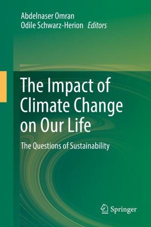 Cover of the book The Impact of Climate Change on Our Life by D. Sundararajan