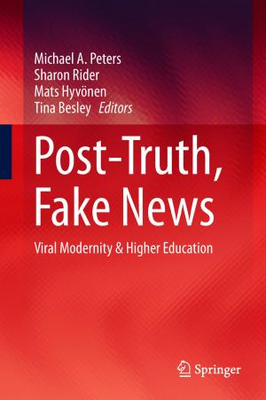 Cover of the book Post-Truth, Fake News by Buddhi Wijesiri, An Liu, Prasanna Egodawatta, James McGree, Ashantha Goonetilleke