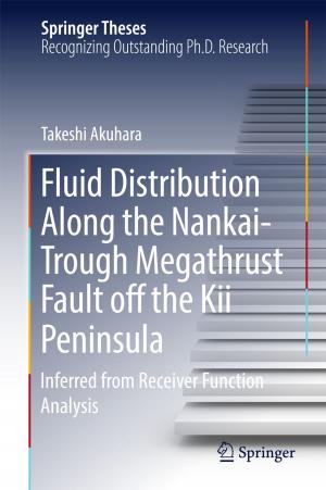 Cover of the book Fluid Distribution Along the Nankai-Trough Megathrust Fault off the Kii Peninsula by Dennis Chun-Lok Fung, Tim Weijun Liang