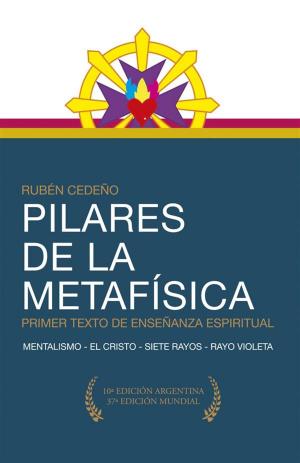 Cover of the book Pilares de la Metafísica by Saint Germain, Rubén Cedeño