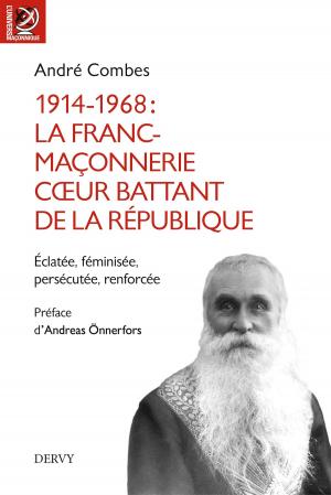 Cover of 1914-1968 La franc-maçonnerie, coeur battant de la République
