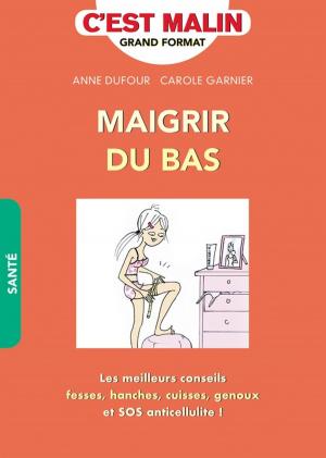 Cover of the book Maigrir du bas, c'est malin by Pascale de Lomas