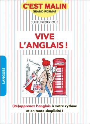 Cover of the book Vive l'anglais ! c'est malin by Xavier Kreutzer