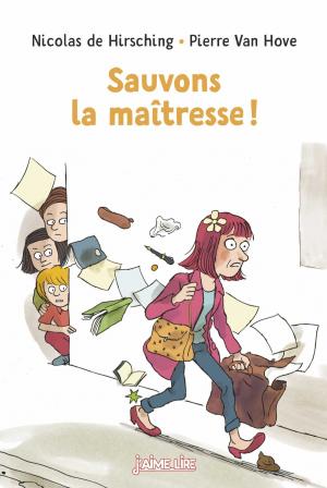 Cover of the book Sauvons la maîtresse ! by R.L Stine, Nicolas de Hirsching