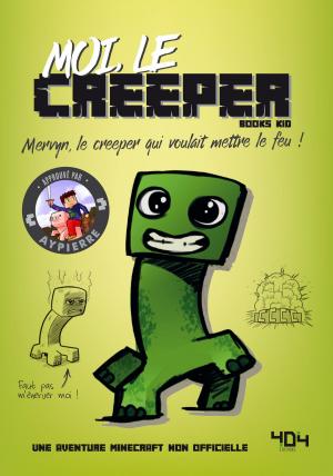 Cover of the book Moi, le creeper by Stéphanie BULTEAU