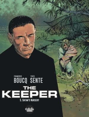 Cover of the book The Keeper 5. Satan's Nursery by Manu Larcenet
