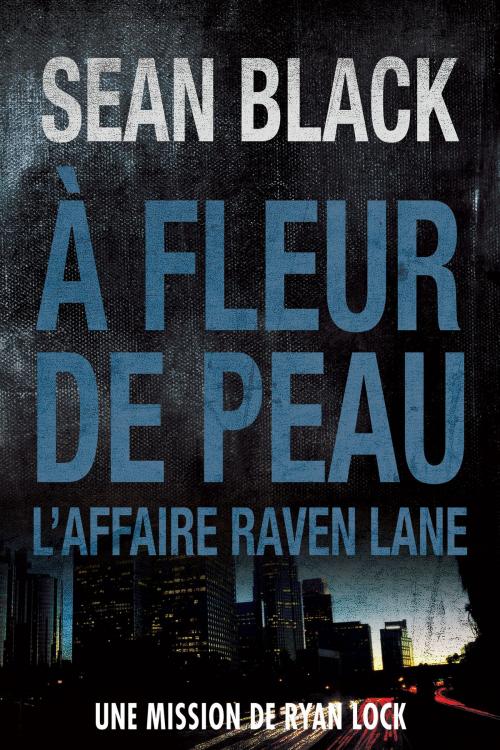 Cover of the book À fleur de peau by Sean Black, Sean Black Digital