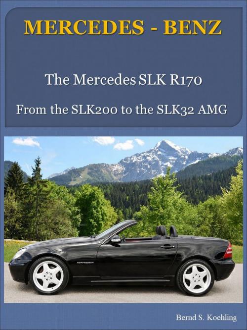 Cover of the book Mercedes-Benz R170 SLK with buyer's guide and VIN/data card explanation by Bernd S. Koehling, Bernd S. Koehling