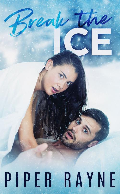 Cover of the book Break the Ice by Piper Rayne, Piper Rayne, Inc.