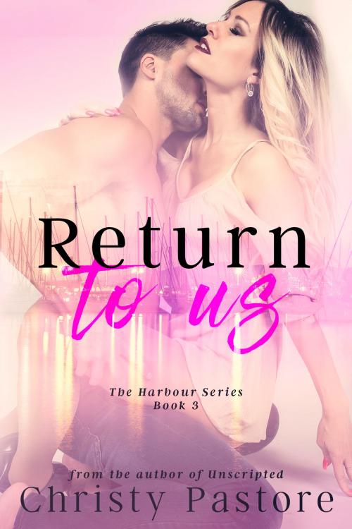 Cover of the book Return to Us by Christy Pastore, Christy Pastore Publishing