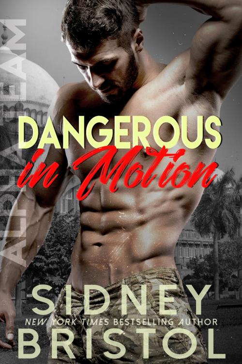 Cover of the book Dangerous in Motion by Sidney Bristol, Inked Press