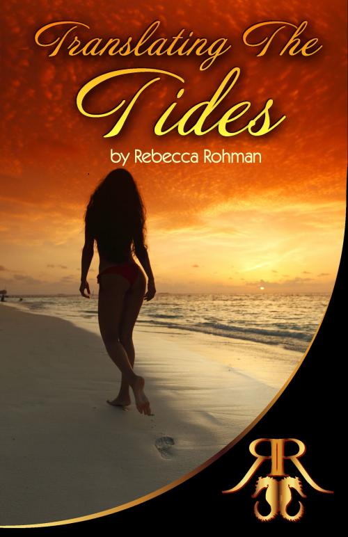Cover of the book Translating The Tides by Rebecca Rohman, Rebecca Rohman