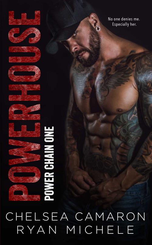 Cover of the book PowerHouse by Chelsea Camaron, Ryan Michele, Carolina Dreams Publishing, LLC