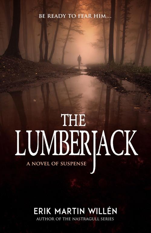 Cover of the book The Lumberjack by Erik Martin Willén, BHC Press