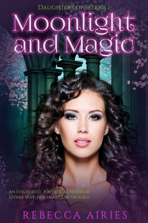 Cover of the book Moonlight and Magic by Rebecca Airies, Rebecca Airies