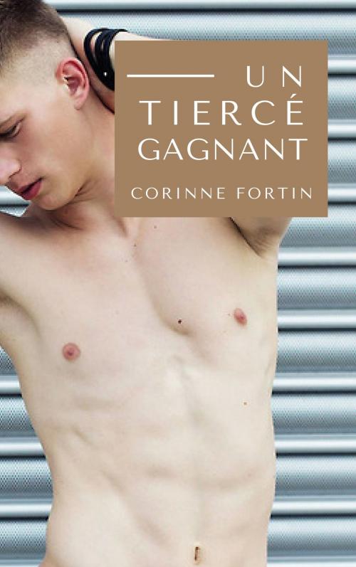 Cover of the book Un tiercé gagnant by Corinne Fortin, CF Edition