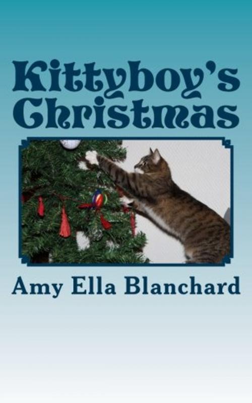 Cover of the book Kittyboy's Christmas by Amy Ella Blanchard, Green Bird Press