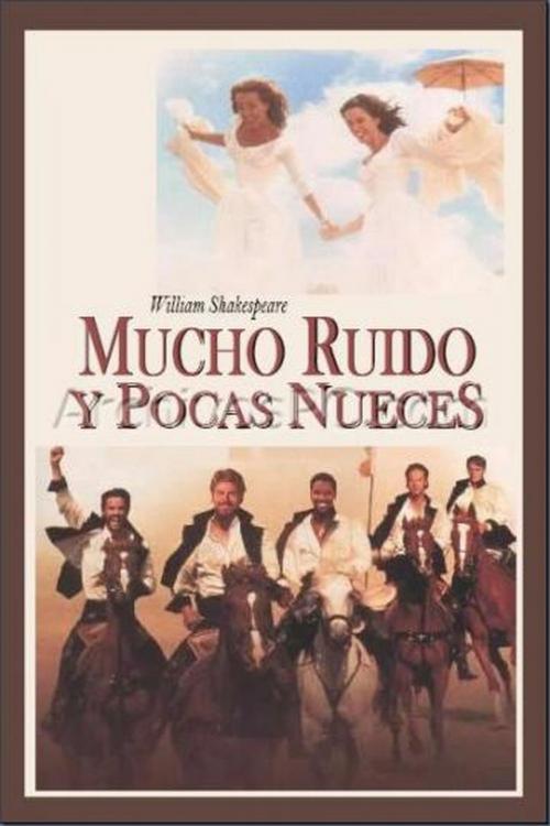 Cover of the book Mucho ruido y pocas nueces by William Shakespeare, Sergio Adrián Martin