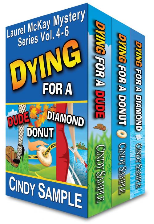 Cover of the book Laurel McKay Mysteries Boxed Set (Vol. 4-6) by Cindy Sample, Cindy Sample Books