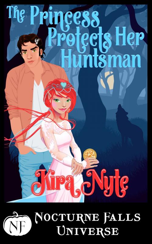 Cover of the book The Princess Protects Her Huntsman by Kira Nyte, Sugar Skull Books
