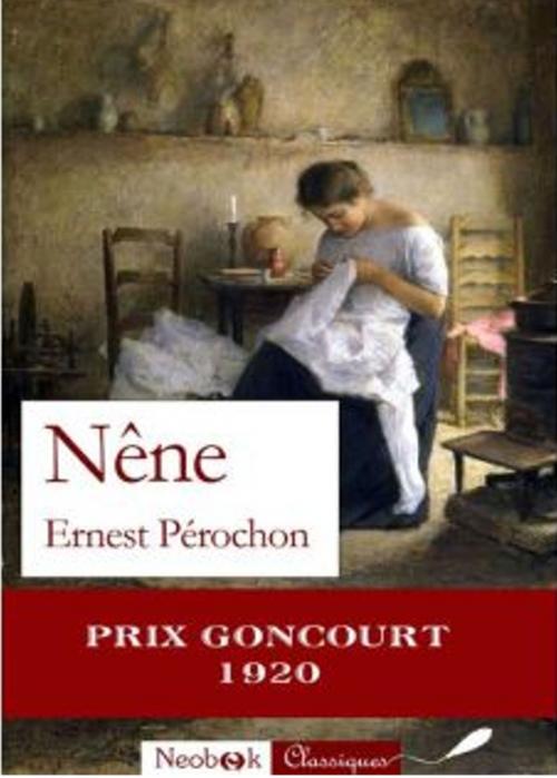 Cover of the book Nêne by Ernest Pérochon, Neobok Classiques